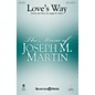 Shawnee Press Love's Way Studiotrax CD Composed by Joseph M. Martin thumbnail