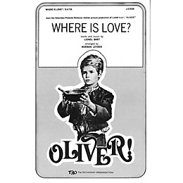 TRO ESSEX Music Group Where Is Love? (from Oliver) SSA Arranged by Norman Leyden
