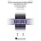 Hal Leonard Love Changes Everything (from Aspects of Love) SSA Arranged by Ed Lojeski thumbnail