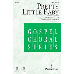 PraiseSong Pretty Little Baby CHOIRTRAX CD by James Cleveland Arranged by Rollo Dilworth