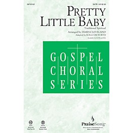 PraiseSong Pretty Little Baby CHOIRTRAX CD by James Cleveland Arranged by Rollo Dilworth