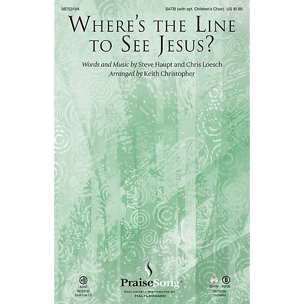 PraiseSong Where's the Line to See Jesus? ORCHESTRA ACCOMPANIMENT Arranged by Keith Christopher