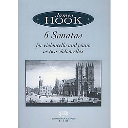 Editio Musica Budapest James Hook - Six Sonatas for Violoncello and Piano EMB Series Composed by James Hook