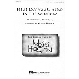 Hal Leonard Jesus Lay Your Head in the Window SATB DV A Cappella arranged by Moses Hogan