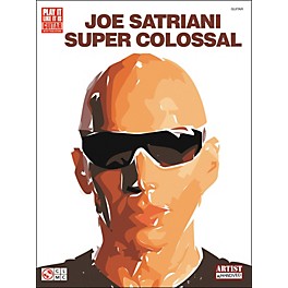 Cherry Lane Joe Satriani Super Colossal Guitar Tab Songbook