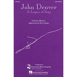Cherry Lane John Denver - A Legacy of Song (Medley) SATB by John Denver arranged by Ed Lojeski