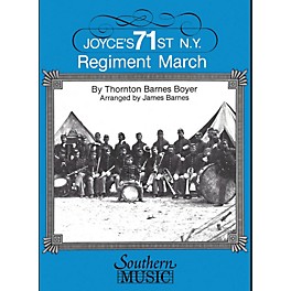 Southern Joyce's 71st N.Y. Regiment March (Band/Concert Band Music) Concert Band Arranged by James Barnes