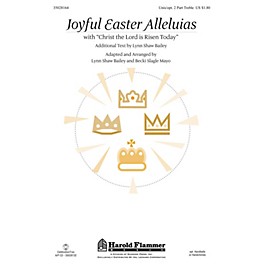 Shawnee Press Joyful Easter Alleluias (with Christ the Lord Is Risen Today) UNIS/2PT arranged by Becki Slagle Mayo
