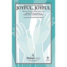 PraiseSong Joyful, Joyful SATB by Casting Crowns arranged by Richard Kingsmore