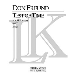 Lauren Keiser Music Publishing Test of Time (for 18 Players - Full Score) LKM Music Series by Don Freund