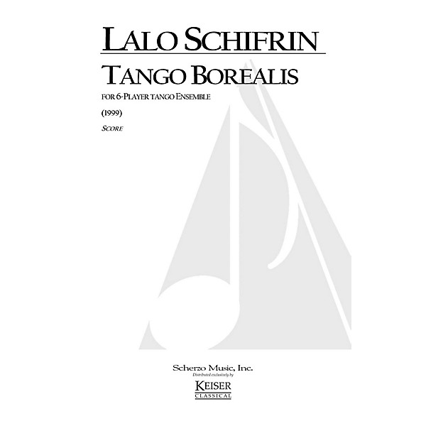 Lauren Keiser Music Publishing Tango Borealis (for 6-Player Tango Ensemble) LKM Music Series by Lalo Schifrin