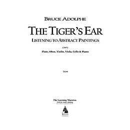 Lauren Keiser Music Publishing The Tiger's Ear: Listening to Abstract Paintings (for Six Players) LKM Music Series by Bruce Adolphe
