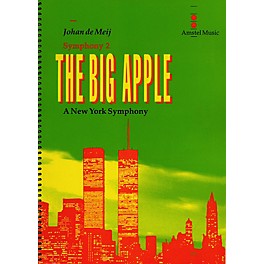 Amstel Music The Big Apple (A New York Symphony)(Symphony No. 2) Concert Band Level 5-6 Composed by Johan de Meij