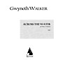 Lauren Keiser Music Publishing Across the Water: Songs for Piano and Chamber Orchestra (Full Score) LKM Music Series by Gwyneth Walker thumbnail