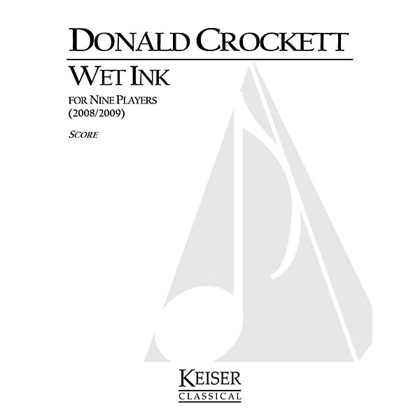 Lauren Keiser Music Publishing Wet Ink for 9 Players LKM Music Series by Donald Crockett