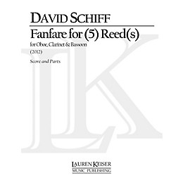 Lauren Keiser Music Publishing Fanfare for (5) Reed(S) for Oboe, B-Flat Clarinet and Bassoon LKM Music Series by David Schiff