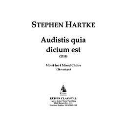 Lauren Keiser Music Publishing Audistis Quia Dictum Est: Motet for 4 Mixed Choirs (16 Voices) LKM Music Series by Stephen Hartke