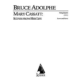 Lauren Keiser Music Publishing Mary Cassatt: Scenes from Her Life for String Quartet LKM Music Series by Bruce Adolphe