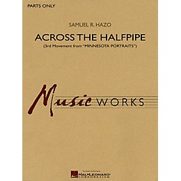 Hal Leonard Across the Halfpipe (3rd Movement from Minnesota Portraits) Concert Band Level 5 by Samuel R. Hazo