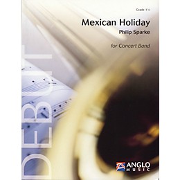 Anglo Music Press Mexican Holiday (Grade 1.5 - Score Only) Concert Band Level 1.5 Composed by Philip Sparke