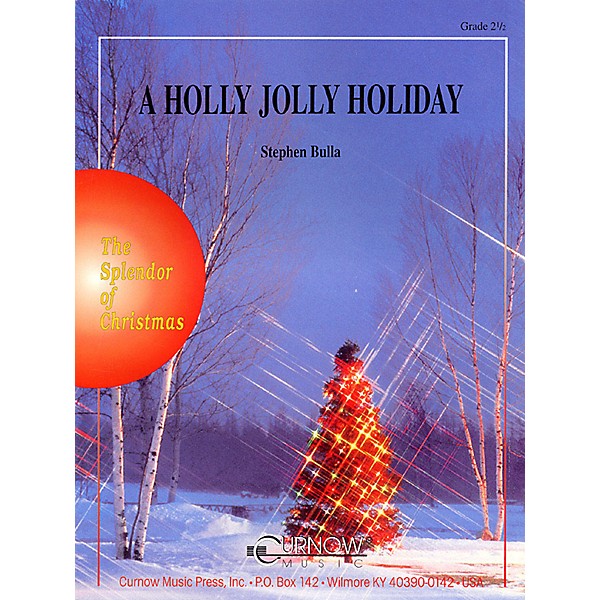 Curnow Music A Holly Jolly Holiday (Grade 2.5 - Score Only) Concert Band Level 2.5 Composed by Stephen Bulla