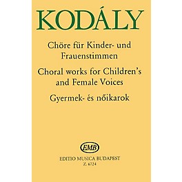 Editio Musica Budapest Choral Works-children/women EMB Series by Zoltán Kodály