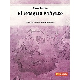 De Haske Music El Bosque Magico Concert Band