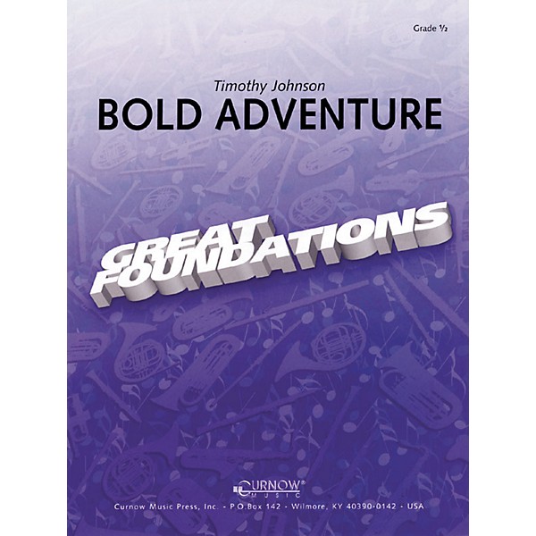 Curnow Music Bold Adventure (Grade 0.5 - Score Only) Concert Band Level .5 Composed by Timothy Johnson