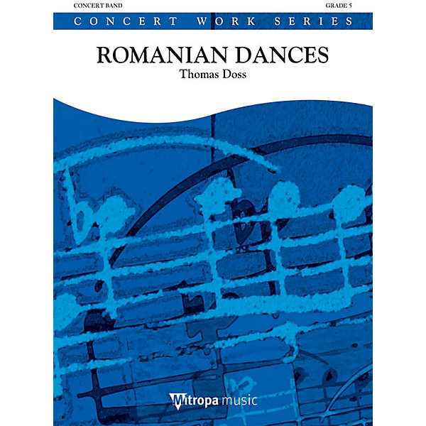 Mitropa Music Overture from Romanian Dances (Romanian Dances: Movement 1) Concert Band Level 5 Composed by Thomas Doss