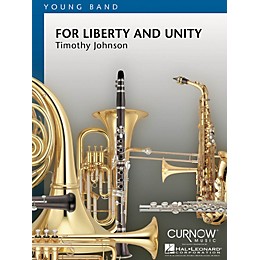 Curnow Music For Liberty and Unity (Grade 2 - Score Only) Concert Band Level 2 Composed by Timothy Johnson