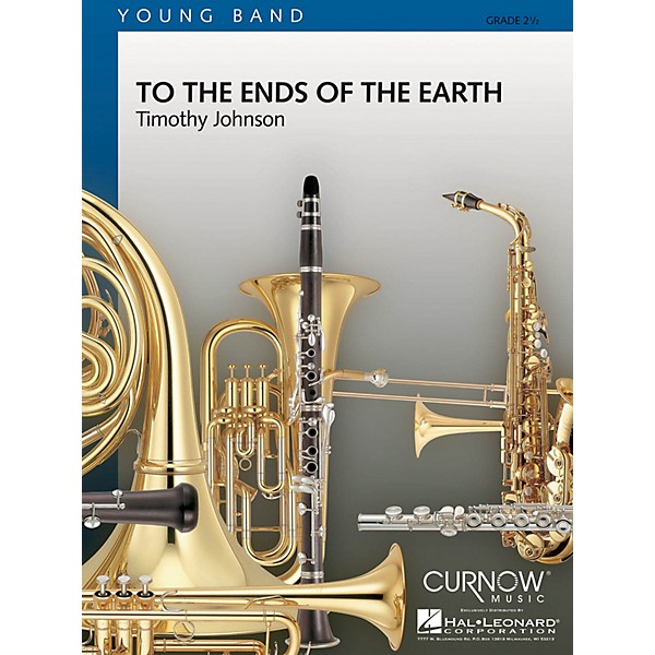 Curnow Music To the Ends of the Earth (Grade 2.5 - Score Only) Concert Band Level 2.5 Composed by Timothy Johnson