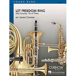 Curnow Music Let Freedom Ring (My Country, 'Tis of Thee) (Grade 2 - Score Only) Concert Band Level 2 by James Curnow