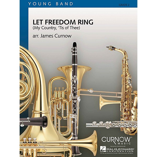 Curnow Music Let Freedom Ring (My Country, 'Tis of Thee) (Grade 2 - Score Only) Concert Band Level 2 by James Curnow