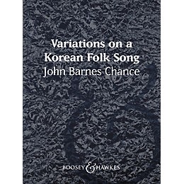 Boosey and Hawkes Variations on a Korean Folk Song Concert Band Composed by John Barnes Chance