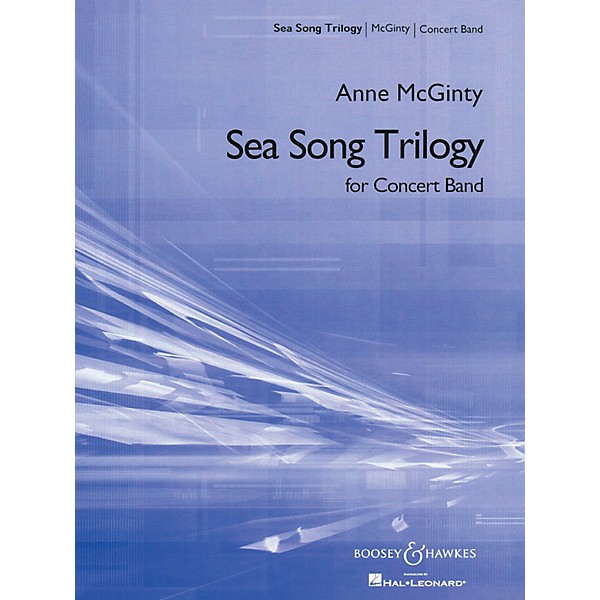 Boosey and Hawkes Sea Song Trilogy Concert Band Composed by Anne McGinty