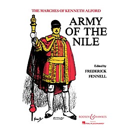 Boosey and Hawkes Army of the Nile Concert Band Composed by Kenneth J. Alford Arranged by Frederick Fennell