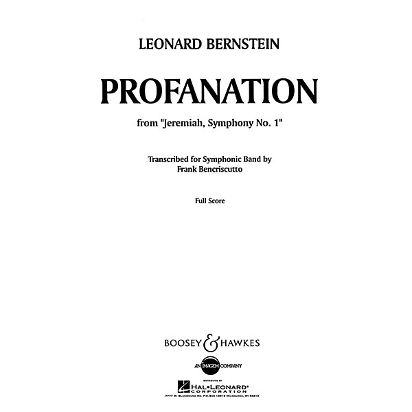 Boosey and Hawkes Profanation (from Jeremiah, Symphony No. 1) Concert Band by Leonard Bernstein Arranged by Frank Bencrisc...