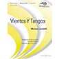 Boosey and Hawkes Vientos y Tangos (Score Only) Concert Band Level 5 Composed by Michael Gandolfi thumbnail