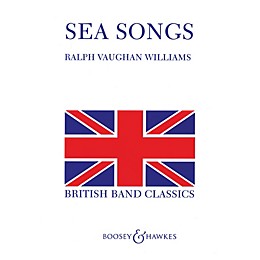 Boosey and Hawkes Sea Songs Concert Band Composed by Ralph Vaughan Williams