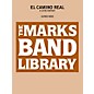 Edward B. Marks Music Company El Camino Real - A Latin Fantasy (Full Score) Concert Band Level 5 Composed by Alfred Reed thumbnail