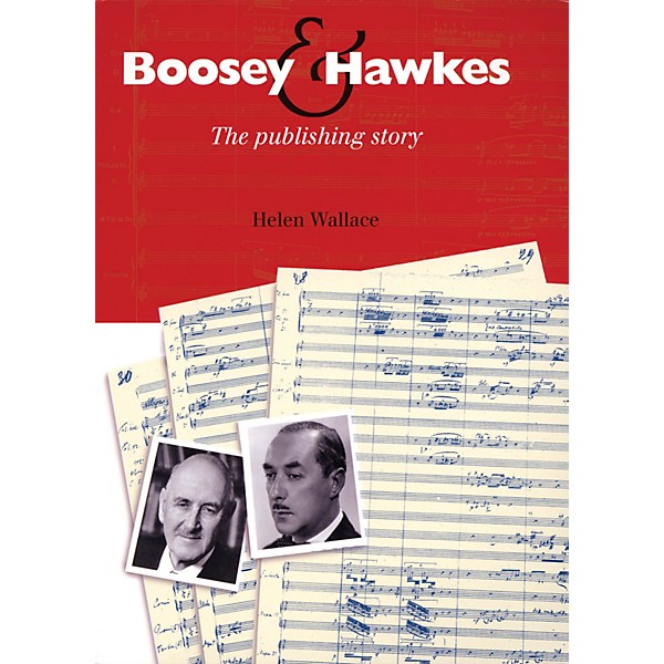 Boosey and Hawkes Boosey & Hawkes (The Publishing Story) Boosey & Hawkes Scores/Books Series Softcover by Helen Wallace