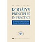 Editio Musica Budapest Kodály's Principles in Practice EMB Series Softcover by Zoltán Kodály thumbnail