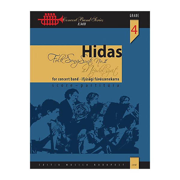 Editio Musica Budapest Folk Song Suite No. 2 (for Wind Band) Concert Band Level 4 Composed by Frigyes Hidas