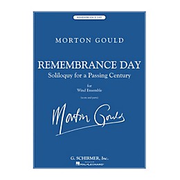 G. Schirmer Remembrance Day (Soliloquy for a Passing Century for Wind Ensemble) Concert Band Level 5 by Morton Gould