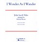 G. Schirmer I Wonder as I Wander Concert Band Level 2 1/2 Composed by John Jacob Niles Arranged by Michael Brown thumbnail