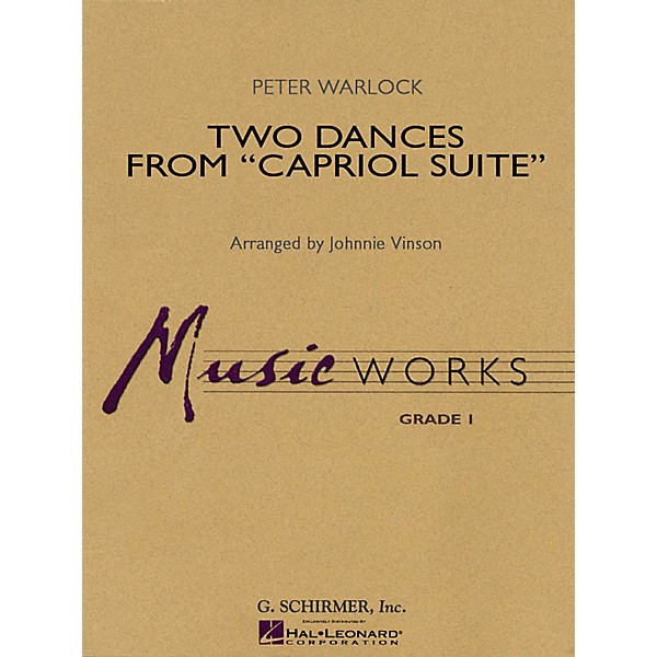 G. Schirmer Two Dances from Capriol Suite Concert Band Level 1.5 Composed by Peter Warlock Arranged by Johnnie Vinson