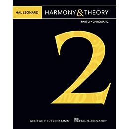 Hal Leonard Hal Leonard Harmony & Theory - Part 2: Chromatic Music Instruction Softcover by George Heussenstamm
