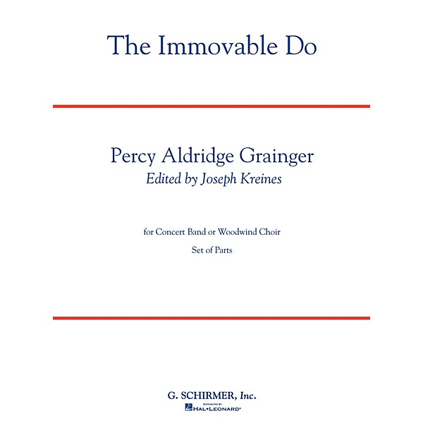 G. Schirmer The Immovable Do Concert Band Level 4-5 Composed by Percy Grainger