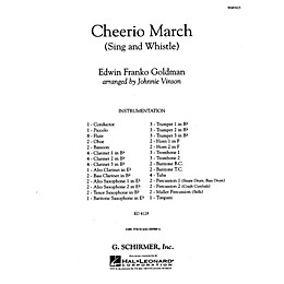 G. Schirmer Cheerio March (Sing and Whistle) Concert Band Level 3 by Edwin Franko Goldman Arranged by Johnnie Vinson