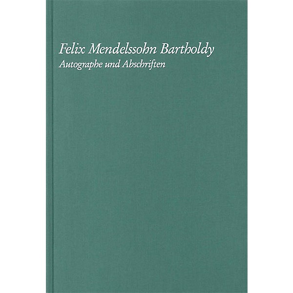 G. Henle Verlag Felix Mendelssohn Bartholdy - Autographe Und Abschriften Henle Books Series Hardcover